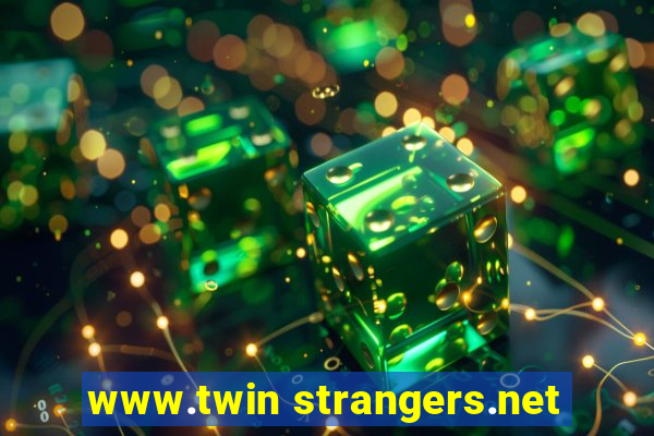 www.twin strangers.net